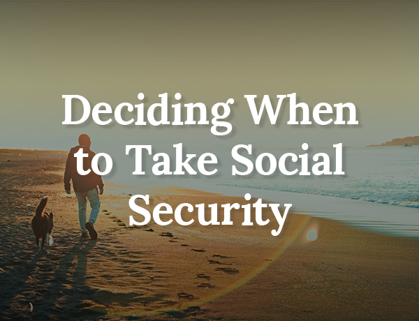 Featured image for “Deciding When to Take Social Security”